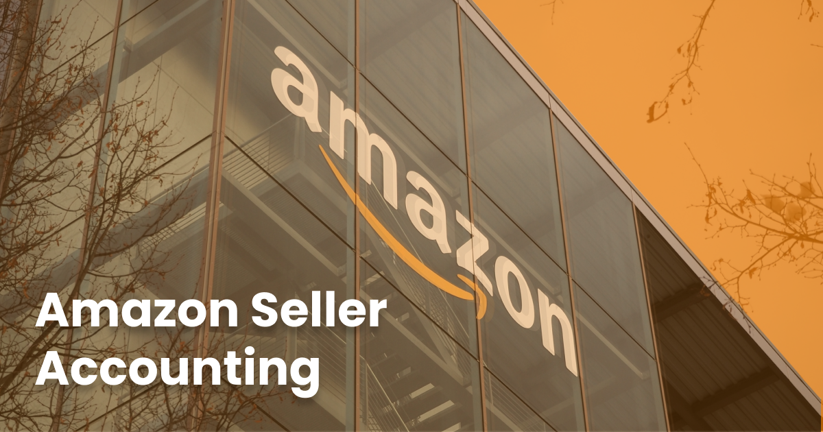 Amazon Seller Accounting and Bookkeeping Guide