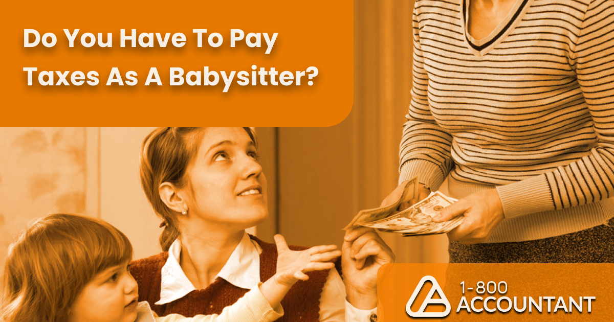 Babysitting Taxes: Do You Have to Pay Taxes as a Babysitter?