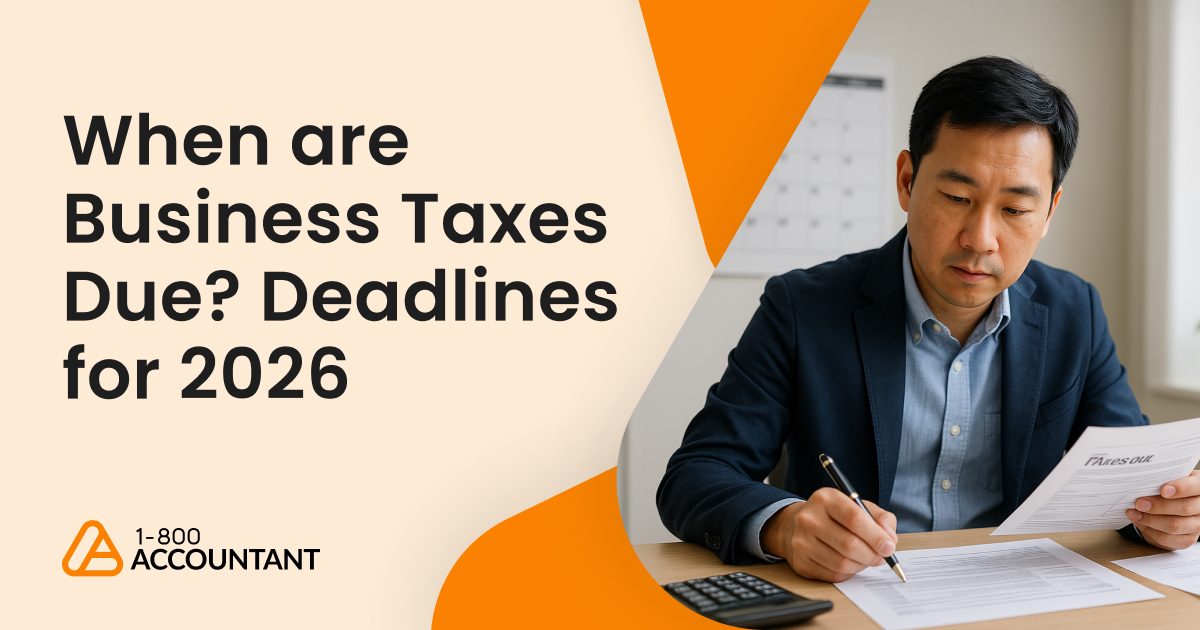 When Are Business Taxes Due in 2026? Dates & Strategy Guide