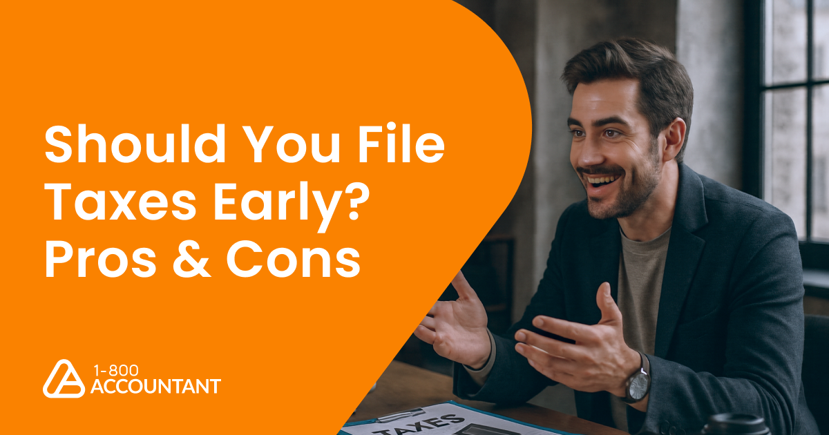 Should You File Taxes Early? Pros & Cons