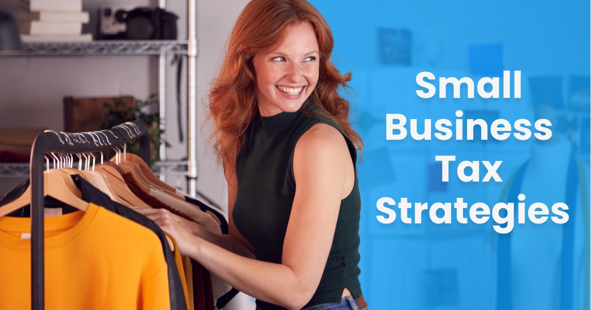 Small Business Tax Strategies to Save Money