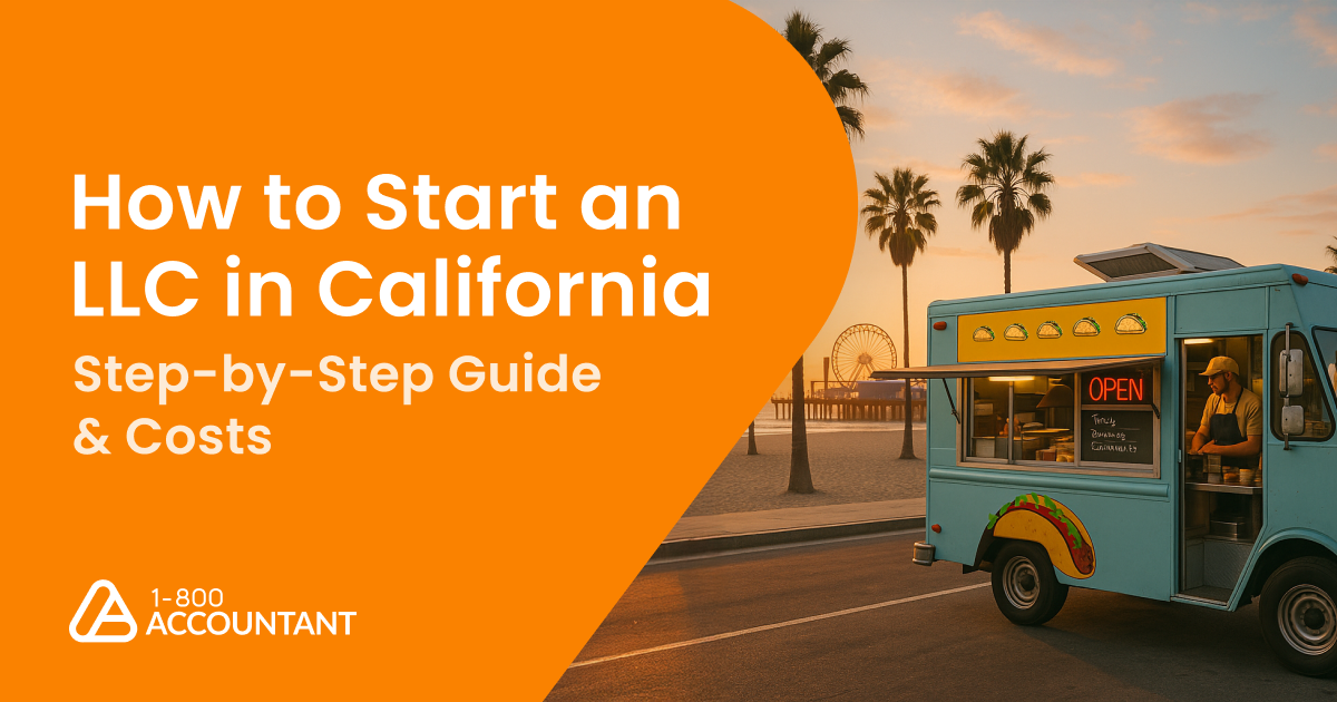 How to Start an LLC in California: Step-by-Step Guide & Costs