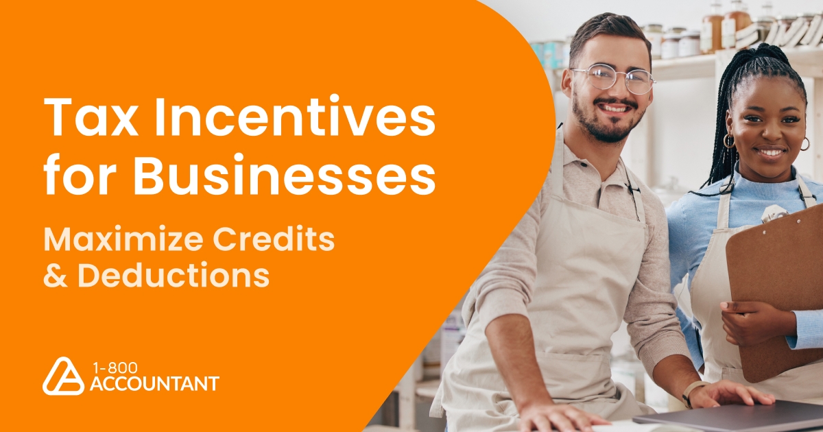Tax Incentives for Businesses: Maximize Credits & Deductions