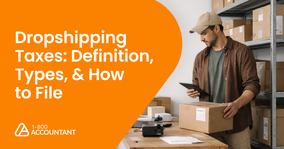 Dropshipping Taxes: Definition, Types, & How to File