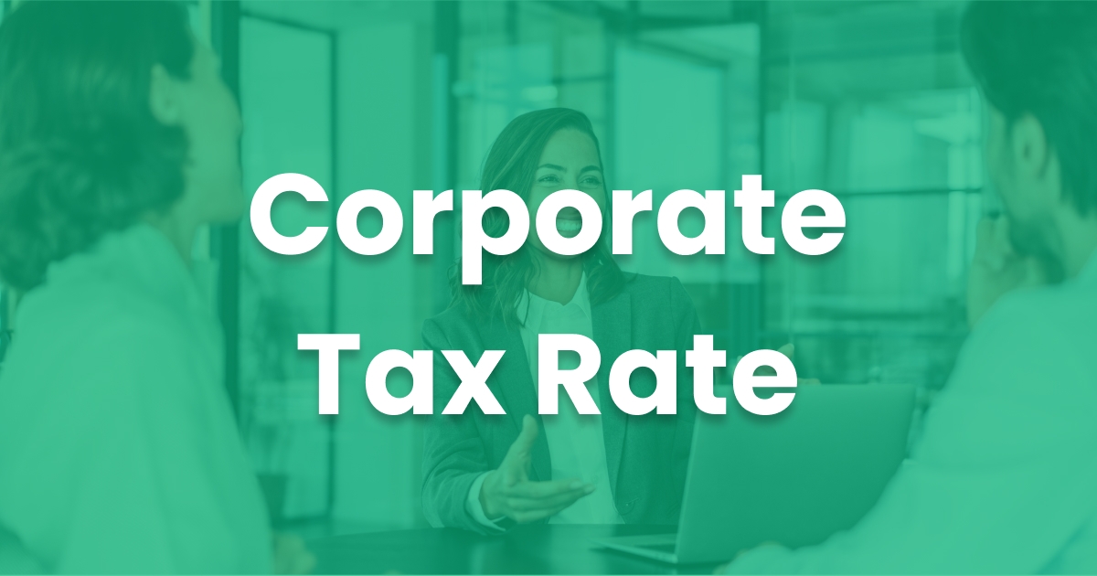New Federal and State Corporate Tax Rates: 2025 Updated