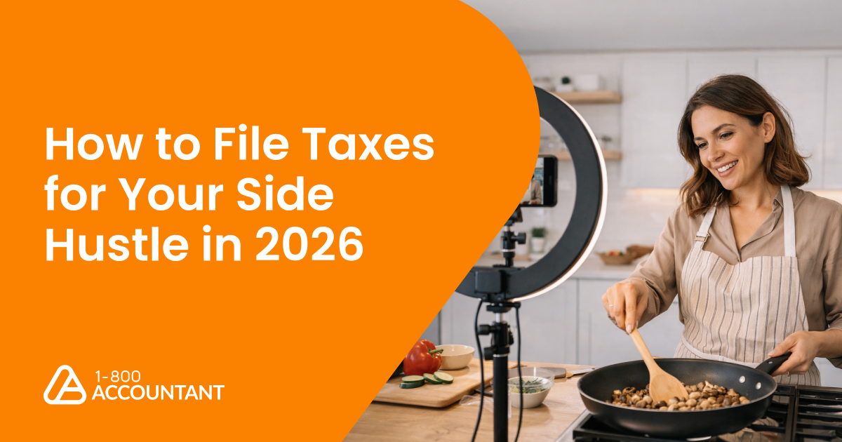 How to File Taxes for Your Side Hustle in 2026 | 1-800Accountant