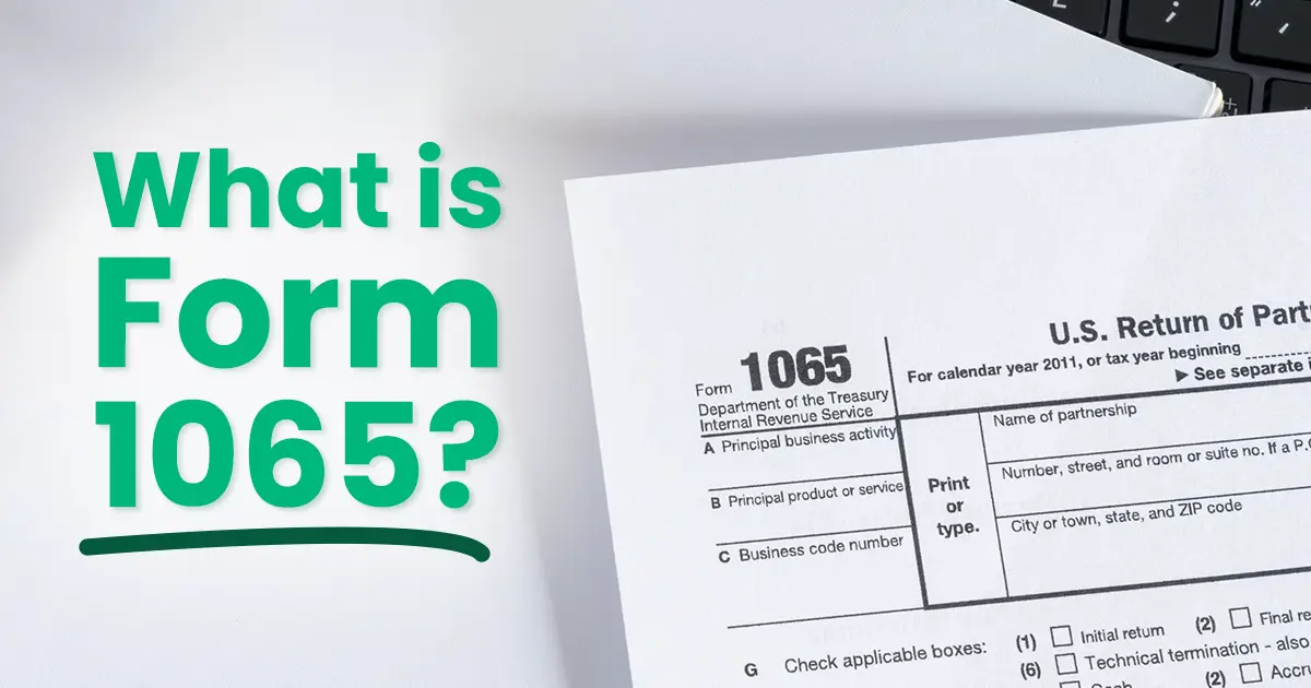 Close-up of IRS Form 1065 for U.S. Return of Partnership Income on a light surface, with a text overlay: "What is Form 1065?" on the left side.