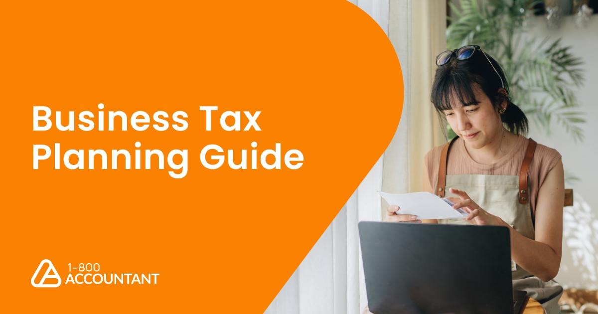 Business Tax Planning Guide: 7 Strategies That Can Help You Save More