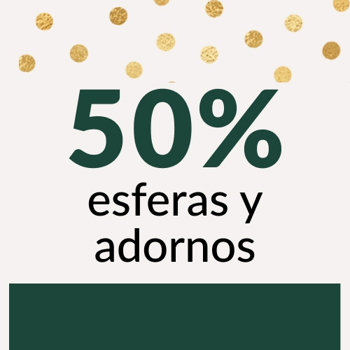 50% ESFERAS Y ADORNOS