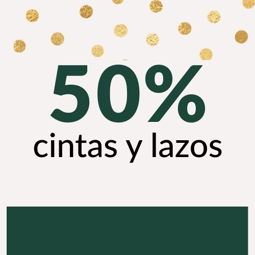 50% CINTAS Y LAZOS