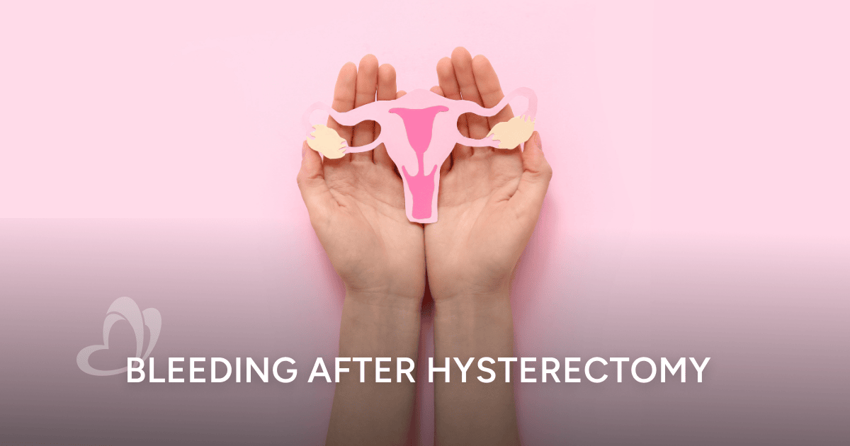 Bleeding After Hysterectomy: What’s Normal And What’s Not | Thomson Medical