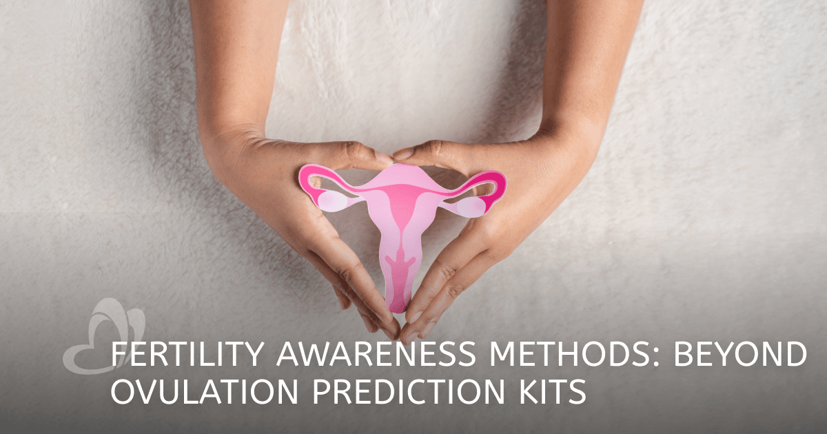 Fertility Awareness Methods: Beyond Ovulation Prediction Kits | Thomson ...