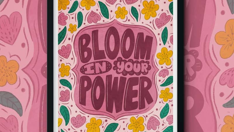 Bloom In Your Power