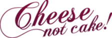 Cheese not Cake logo
