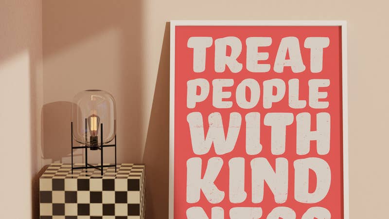 Treat People With Kindness Print