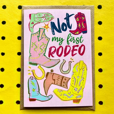 Not my first rodeo card