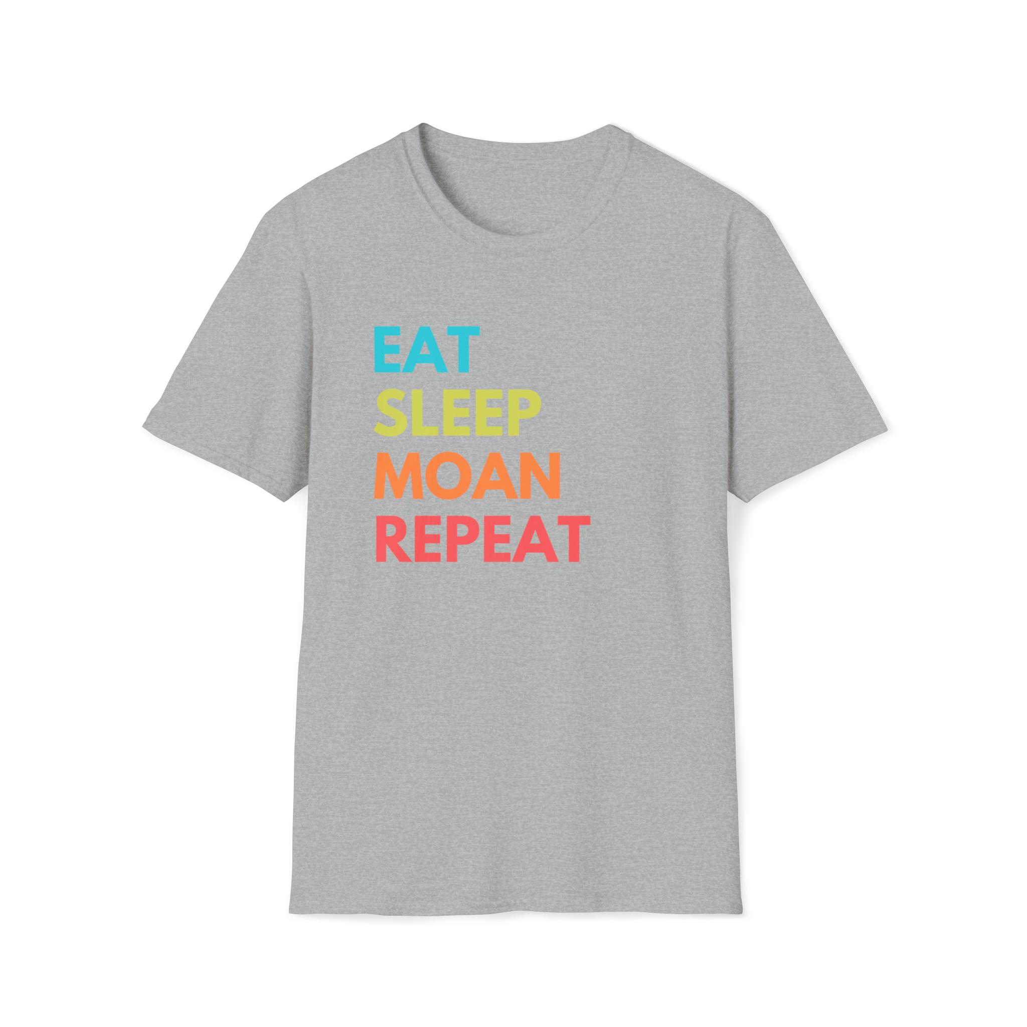 eat sleep moan repeat t-shirt