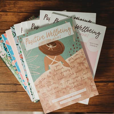 Positive Wellbeing Zine for Mums