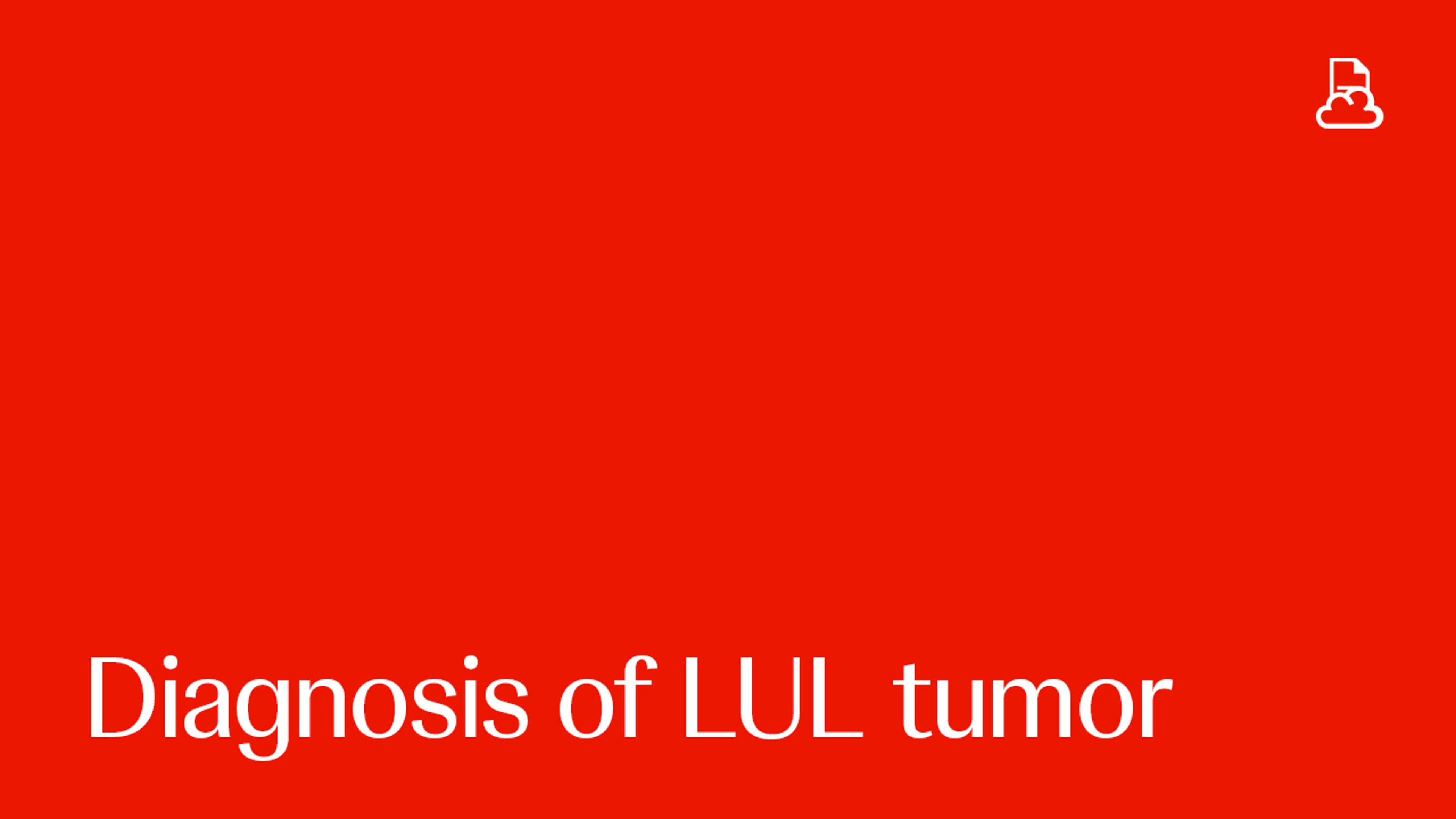 Diagnosis of Growing 10mm LUL Carcinoid Tumor
