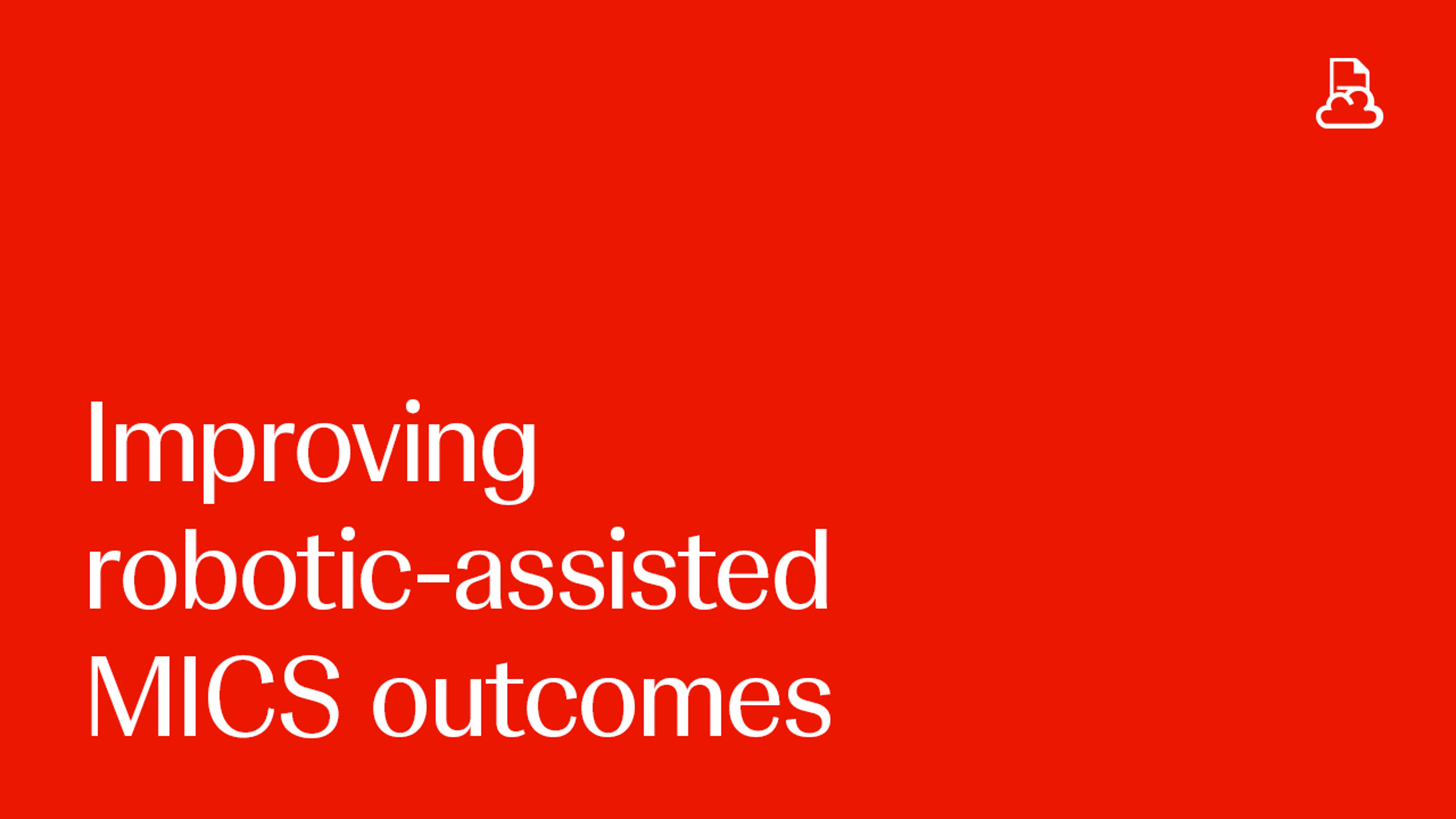 Improving robotic-assisted MICS outcomes