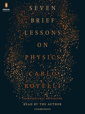 Seven Brief Lessons on Physics