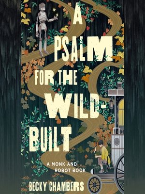 A Psalm for the Wild Built