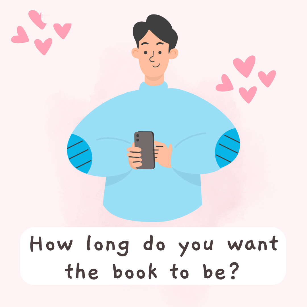 How long do you want the book to be?
