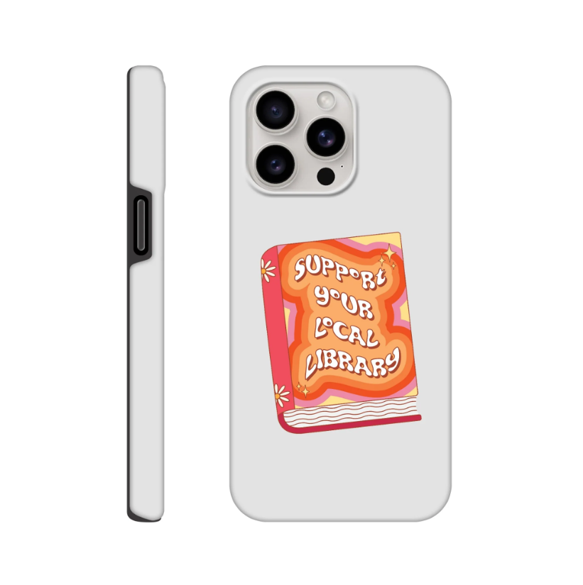 Support your local library phone case