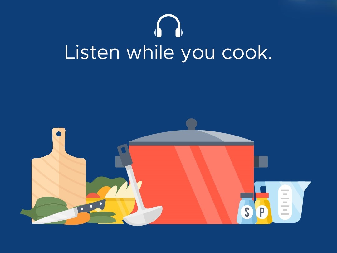 Listen while you cook.