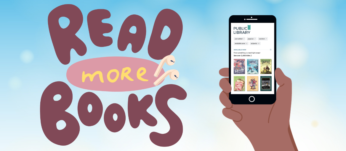 Illustrated headline that says "Read more books" with Air Pods and a hand holding a phone displaying the Libby app. 