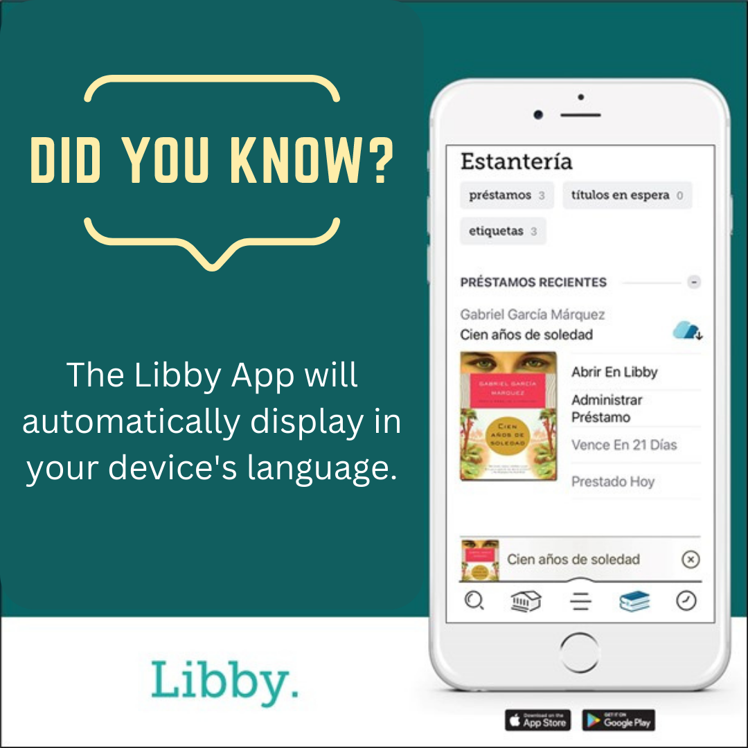 Did you know? The Libby App will automatically display in your device's language.