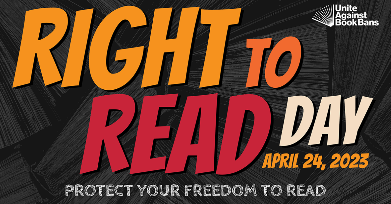 Text says "Right to Read Day, April 24, 2023. Protect your freedom to read."