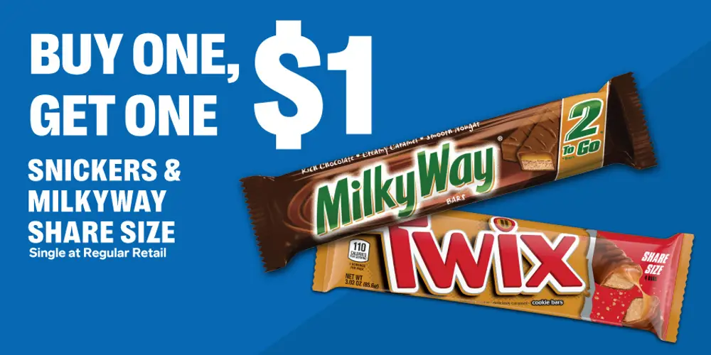 Buy one share size Milky Way or Twix, get one for $1