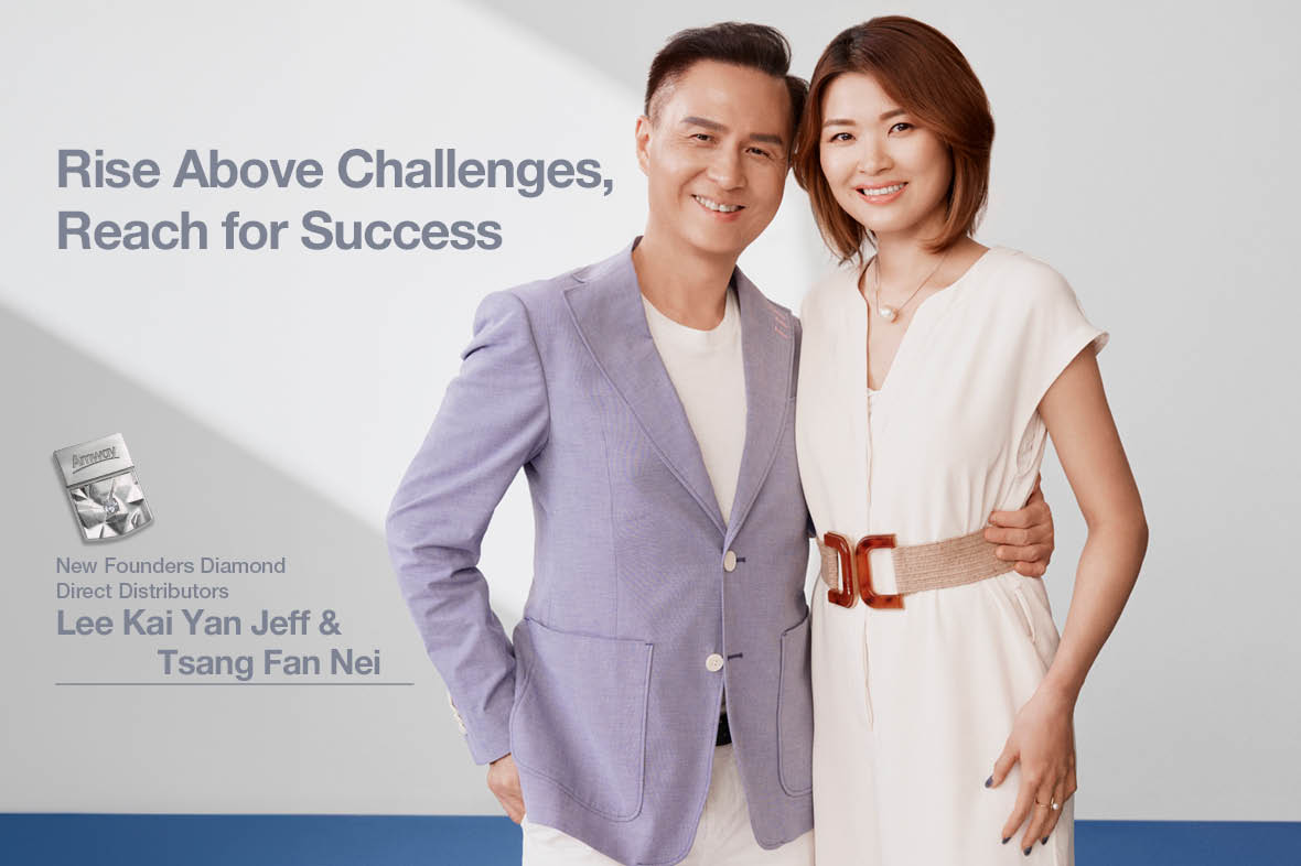 Rise Above Challenges, Reach for Success — New Founders Diamond Direct Distributors Lee Kai Yan Jeff & Tsang Fan Nei