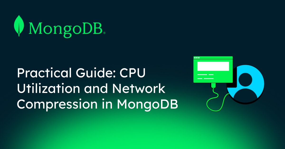 Practical Guide: CPU Utilization and Network Compression in MongoDB ...