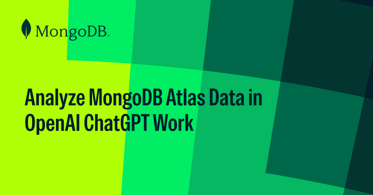 MongoDB — MongoDB Atlas is now a connected data source in OpenAI's Data Plugin, powered by the…