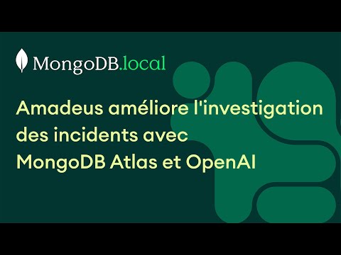 Amadeus improves incident investigation with MongoDB Atlas and OpenAI