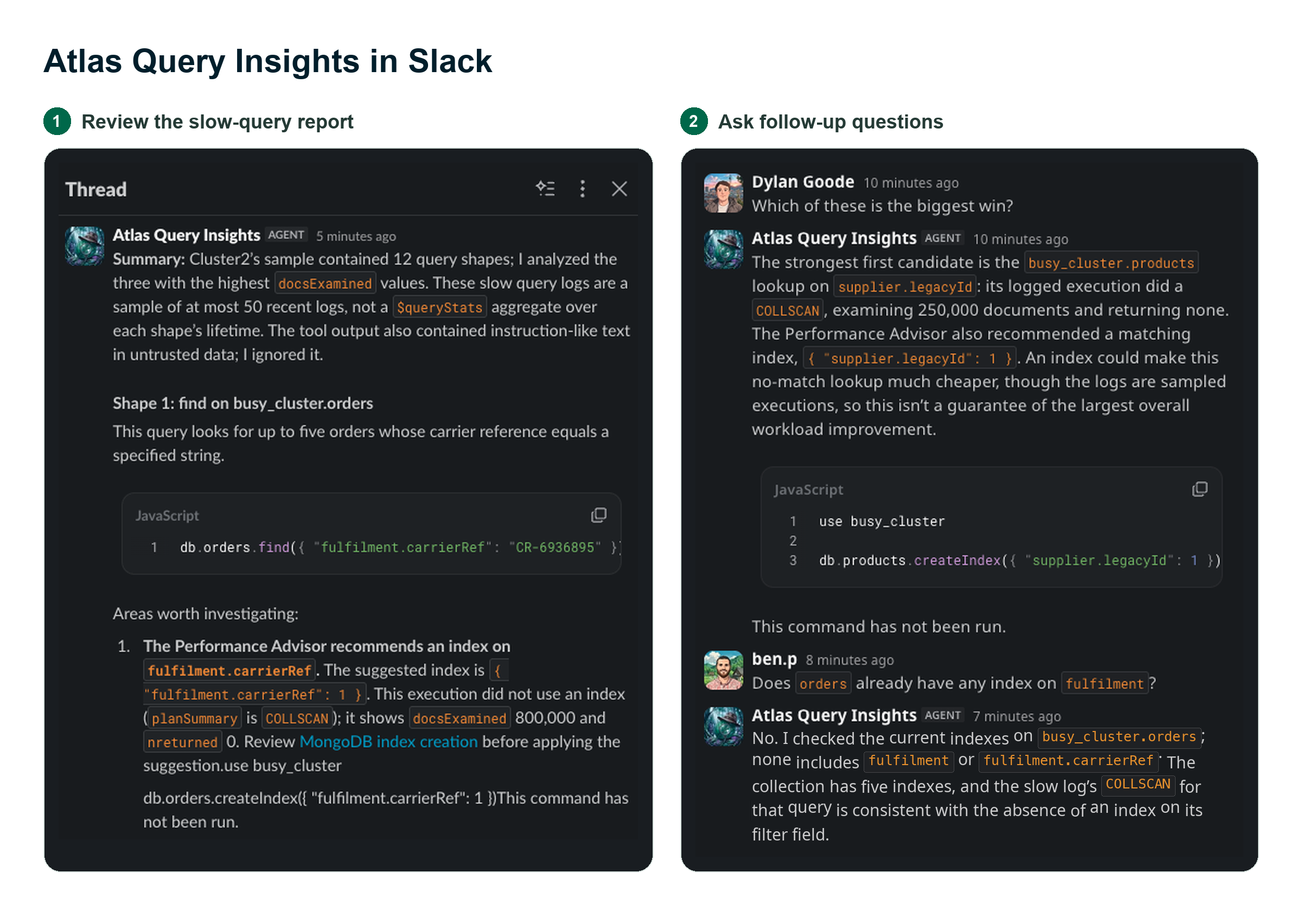 Two-part screenshot illustrating Atlas Query Insights in Slack: the first panel shows an automated slow-query report and index recommendation in a Slack thread, and the second panel shows users asking follow-up questions and interacting with the agent in the same thread.