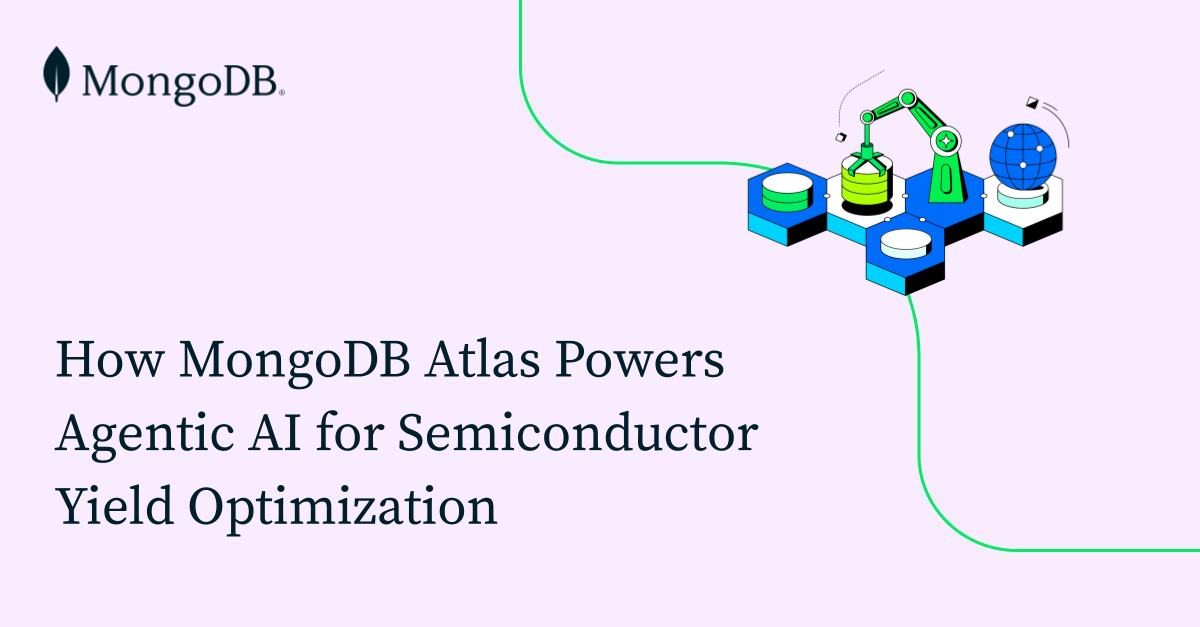 How MongoDB Atlas Powers Agentic AI for Semiconductor Yield ...
