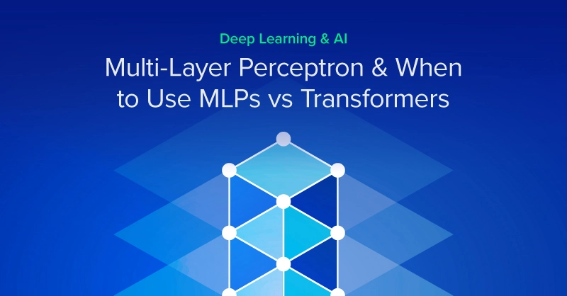 EXX-Blog-Multilayer-preceptrons-when-to-use-MLP-vs-Transformers.jpg
