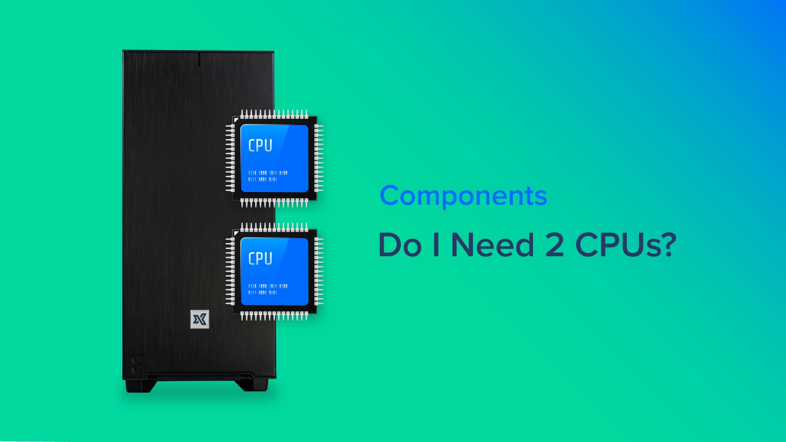 EXX-Blog-Do-In-Need-2-CPUs.jpg