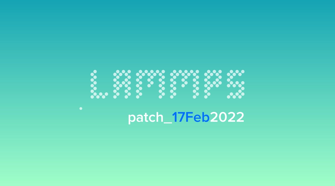 LAMMPS-patch_17Feb2022-Blog.jpg