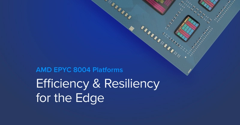 exx-blog-AMD-EPYC-8004-Platforms-Efficiency-and-Resiliency-for-the-Edge.jpg