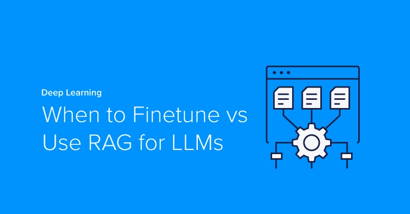 Exx-blog-When-to-finetune-vs-Use-RAG-for-LLMs.jpg