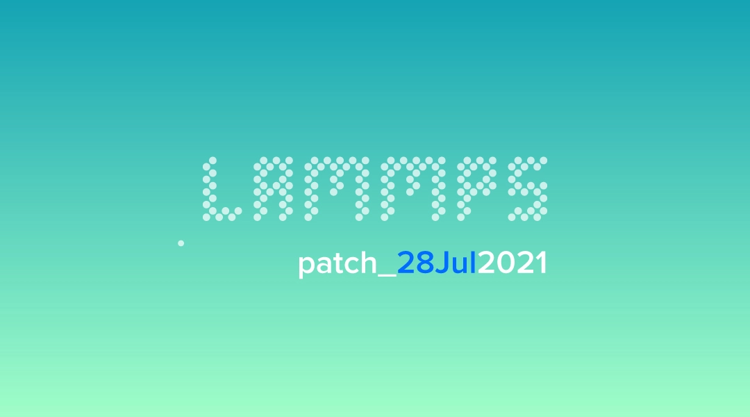 blog-LAMMPS-patch_28Jul2021.jpg