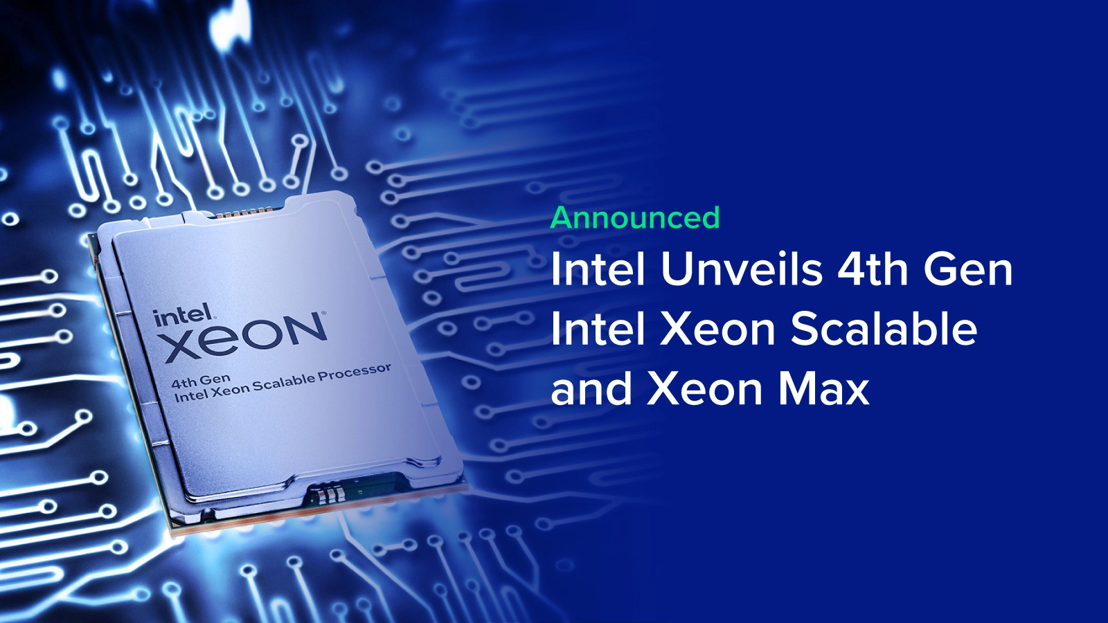 Intel Unveils 4th Gen Intel Xeon Scalable and Xeon Max