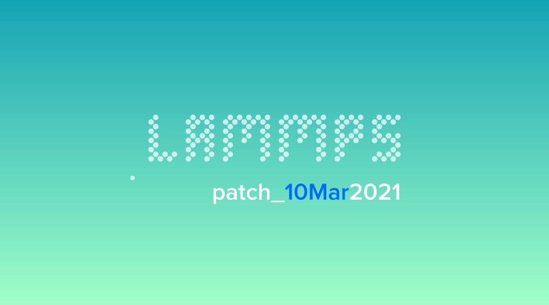 blog-LAMMPS-patch_10Mar2021.jpg