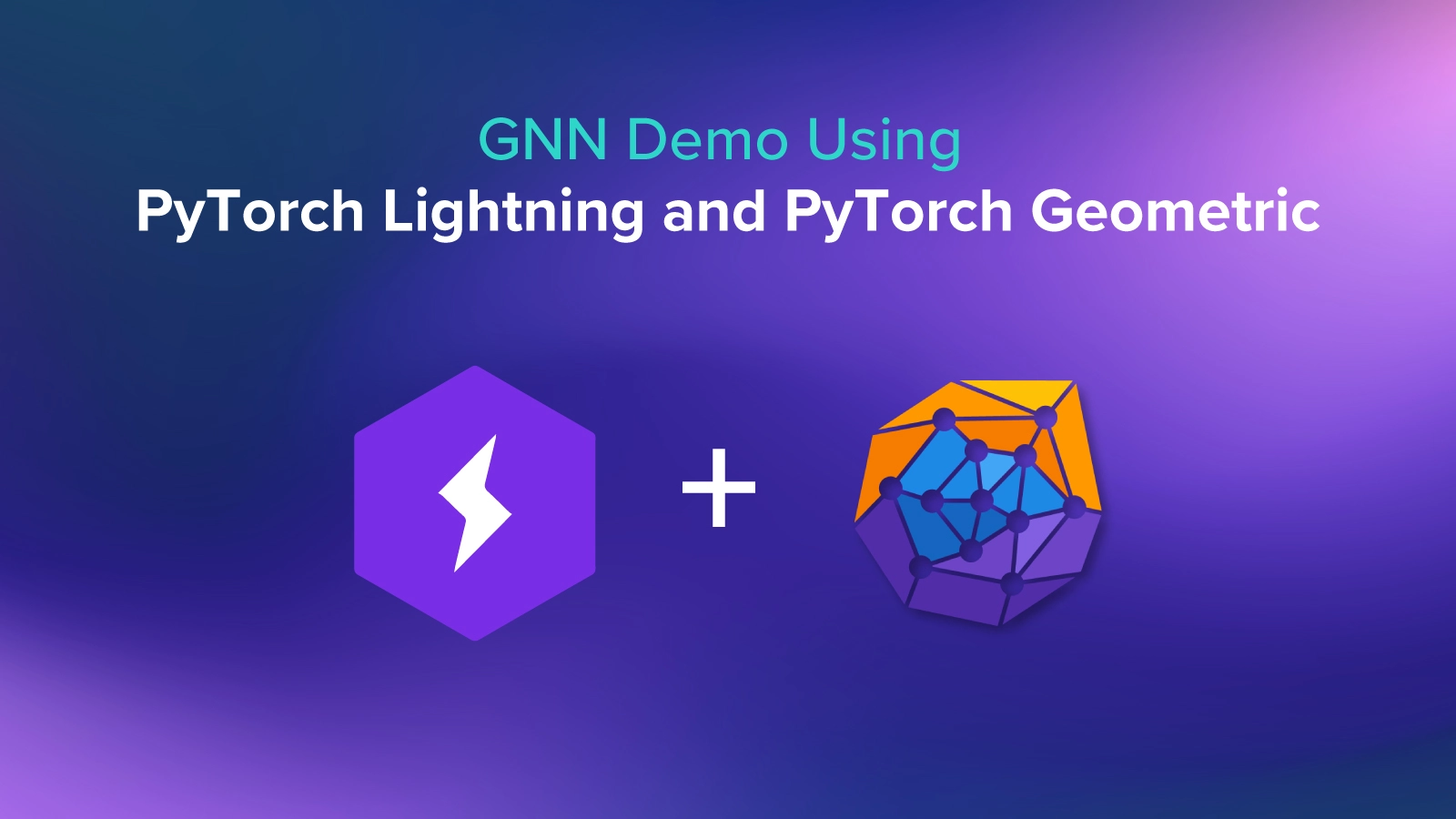 blog-GNN-Demo-Using-PyTorch-Lighting-and-PyTorch-Geometric.jpg