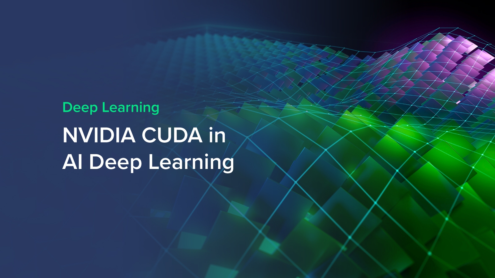 What is NVIDIA CUDA What can it do for Deep Learning