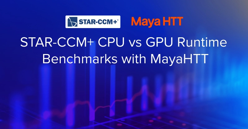 Exx-STAR-CCM-CPU-vs-GPU-Runtime-Benchmarks-with-MayaHTT.jpg